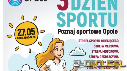 3. Dzień Sportu - Poznaj sportowe Opole już w niedzielę 27 maja