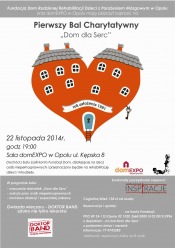 Zbliża się pierwszy bal charytatywny "Dom dla Serc"