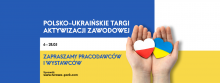 Pierwsze Polsko-Ukraińskie targi aktywizacji Zawodowej już 6 maja w CH Turawa Park 