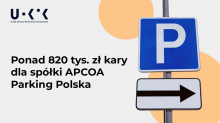 Wysokie mandaty, ograniczona możliwość reklamacji. Wysoka kara od UOKiK dla sieci parkingów