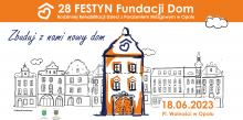 Fundacja DOM zaprasza na 28. Festyn #zbudujznaminowydom w Opolu