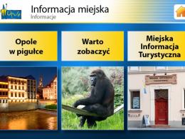 Zawartość multimedialną nowych urządzeń opracowało biuro promocji opolskiego ratusza.