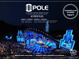 Na dobry początek, w Strefie Plaża zaplanowano transmisję sobotnich i niedzielnych koncertów 53. Krajowego Festiwalu Piosenki Polskiej w Opolu.
