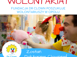 Fundacja Dr Clown poszukuje wolontariuszy w Opolu