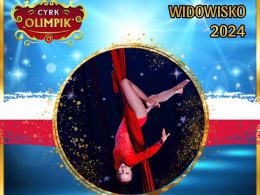 Cyrk Olimpik i przedstawienie Widowiska 2024 już w lutym w Opolu