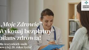 Zrób bezpłatny bilans zdrowia! Program "Moje Zdrowie" już dostępny w Opolu