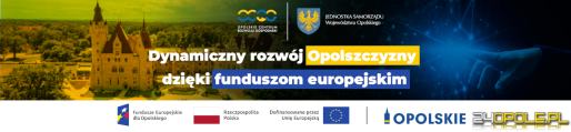 Dynamiczny rozwój Opolszczyzny dzięki Funduszom Unijnym