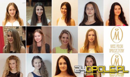 Znamy finalistki konkursu Miss Opolszczyzny 2016