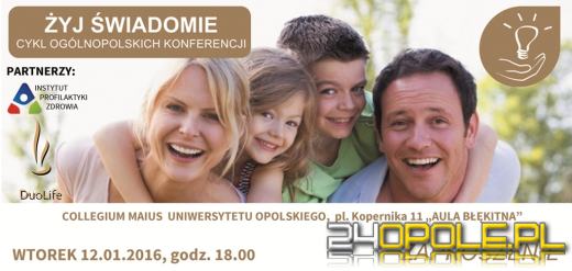 Konferencja "Żyj świadomie" już we wtorek  w Opolu