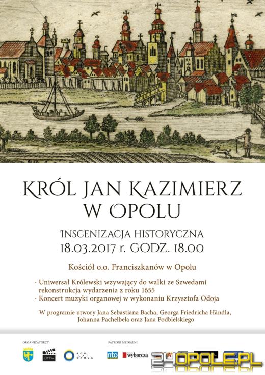 Król Jan Kazimierz zawita jutro do Opola