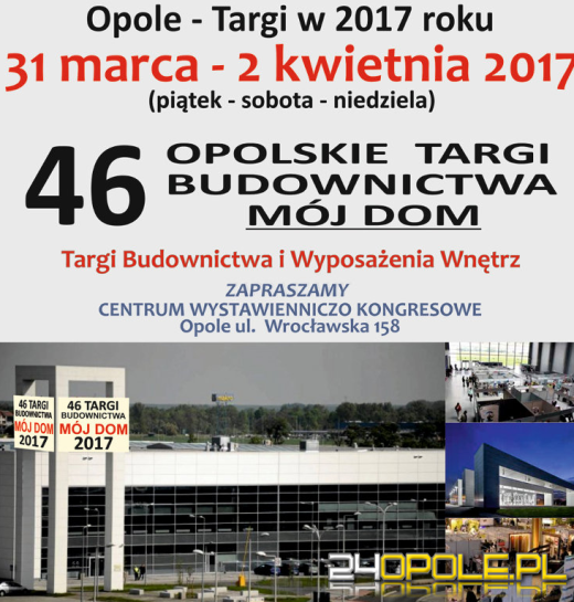 Przed nami 46. Opolskie Targi Budownictwa "Mój Dom"
