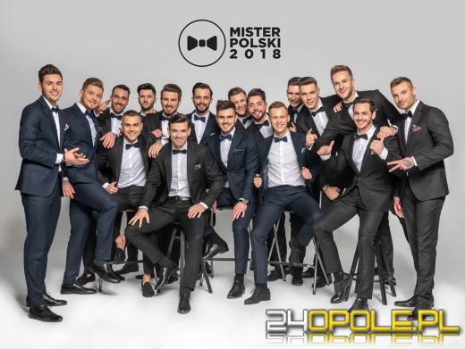 Już jutro wybory MISTERA Polski. Wśród kandydatów "wychowanek" z Opola