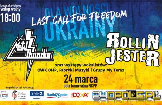 Koncert charytatywny pn. "Dla wolności Ukrainy - Last Call for Freedom"