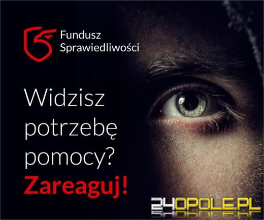 Fundusz Sprawiedliwości. Sprawne wsparcie dla osób pokrzywdzonych przestępstwem