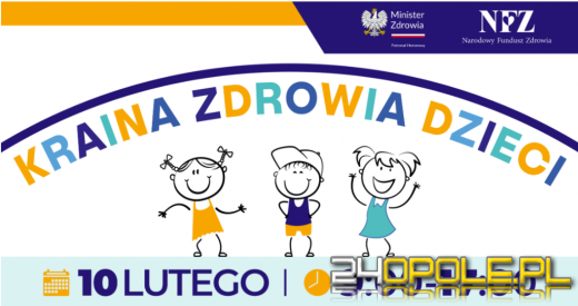 Kraina Zdrowia Dzieci - bezpłatne konsultacje i badania dla najmłodszych w Opolu