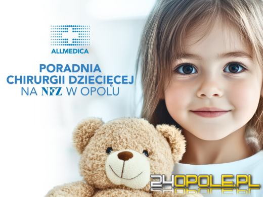 Nowa poradnia Chirurgii Dziecięcej w Opolu dostępna w ramach NFZ