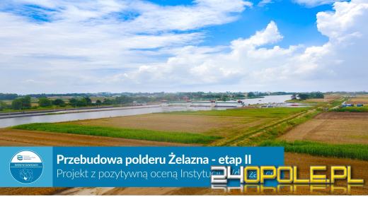 Bezpieczniejsza Opolszczyzna - rusza kolejny etap modernizacji polderu Żelazna