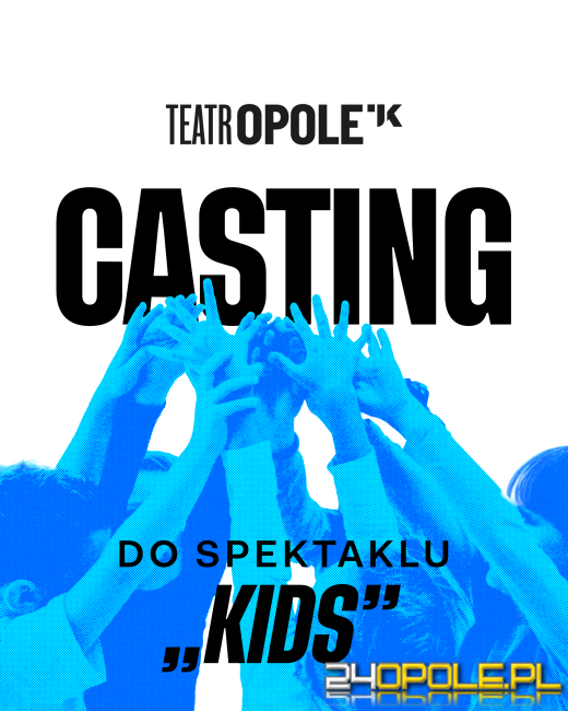Teatr Kochanowskiego w Opolu szuka dzieci do spektaklu "KIDS"
