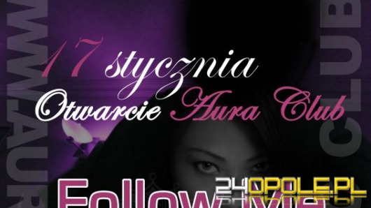 W sobotę otwarcie Aura Club 