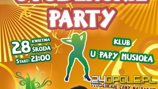 Dziś Studenckie Party u Papy Musioła