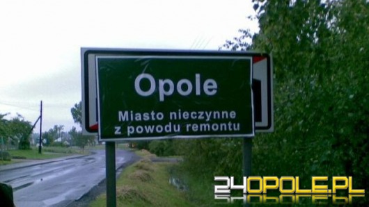 Opole - miasto nieczynne z powodu remontu