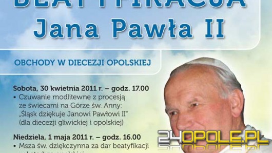 Jak opolski kościół uczci beatyfikację Jana Pawła II