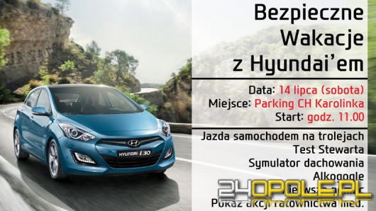 Bezpieczne wakacje z Hyundai'em