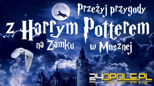 Zamek w Mosznej zaprasza na przygodę z Harrym Potterem