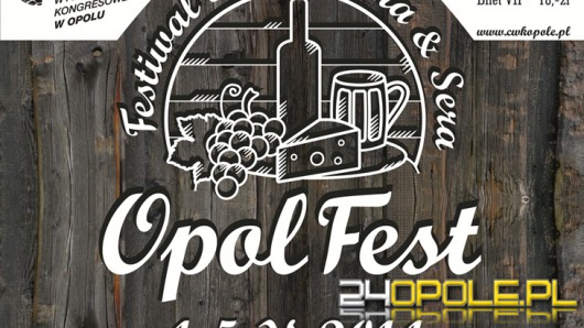 W weekend Festiwal Piwa, Wina i Sera "OpolFest"