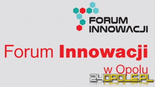 Forum Innowacji po raz drugi w Opolu