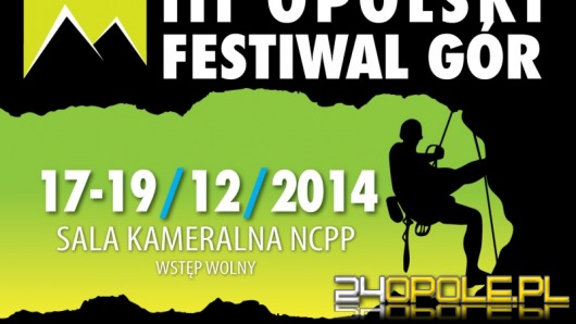 Zbliża się III Opolski Festiwal Gór
