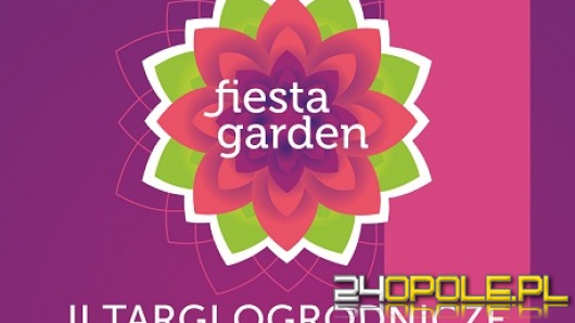 W weekend Targi Ogrodnicze Fiesta Garden