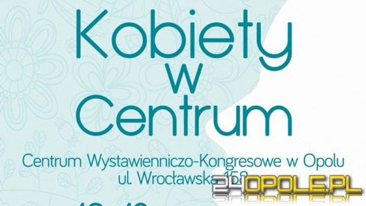 Kobiety w Centrum - wyjątkowa impreza w CWK