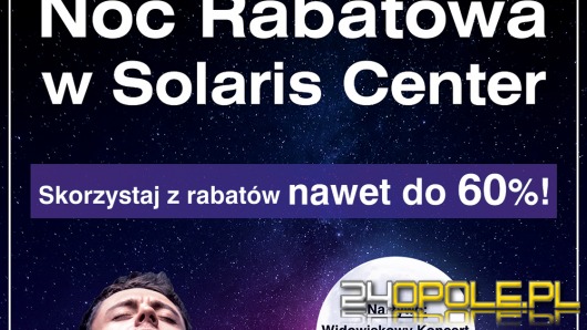 Koncertowa Noc Rabatowa w Solaris Center