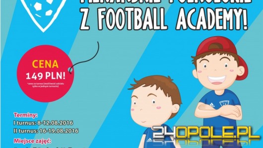 Ostatnie wolne miejsca na półkolonie Football Academy Opole!