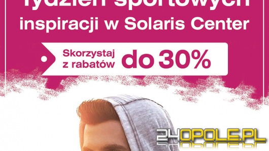 Tydzień Sportowych Inspiracji - promocje i konkursy w Solaris Center