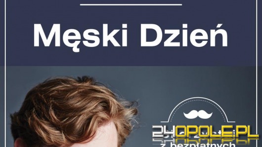 Odmień swój wygląd na Dzień Chłopaka w Solaris Center