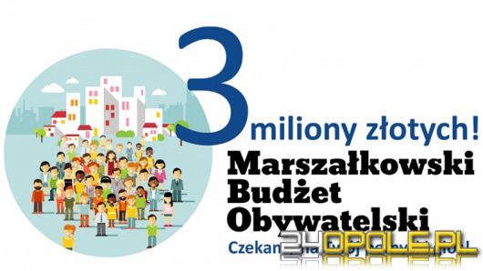Ostatnie dni na zgłoszenie wniosku do Marszałkowskiego Budżetu Obywatelskiego