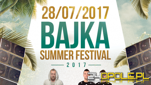 Półmetek wakacji na Bajka Summer Festiwal! WYNIKI