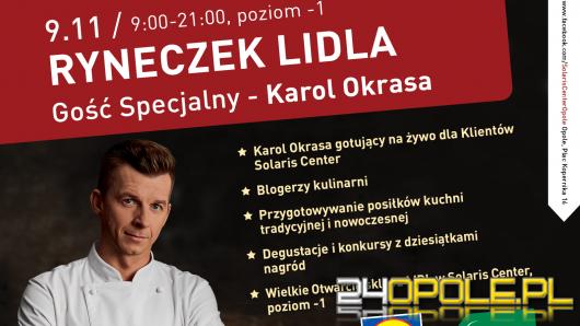 Gotuj na żywo z Karolem Okrasą! Kulinarne show na otwarciu Lidla w Solaris Center