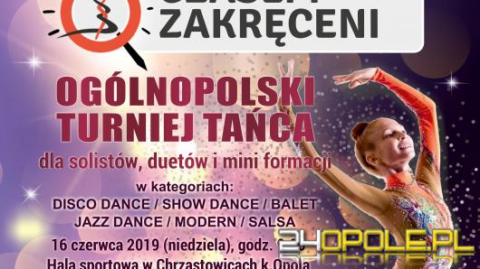 IV Taneczne Mistrzostwa Województwa Opolskiego "Czasem zakręceni"