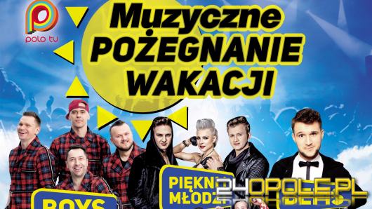 Muzyczne Pożegnanie Wakacji Opole 2019 