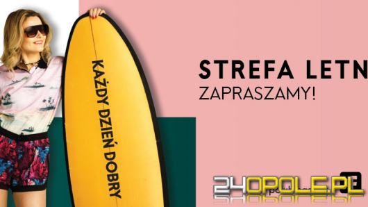 Strefa letnia  "Każdy Dzień Dobry" w Turawa 