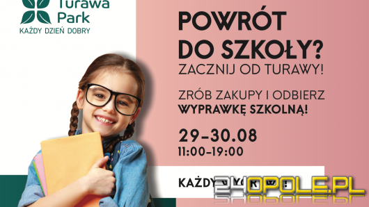 Powrót do szkoły. Zrób zakupy w CH Turawa Park i odbierz nagrody