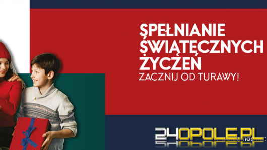 Spełnianie Świątecznych życzeń zacznij od Turawy