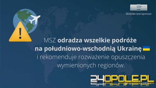 Ministerstwo Spraw Zagranicznych apeluje do Polaków: Opuśćcie Ukrainę
