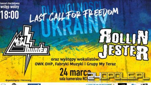 Koncert charytatywny pn. "Dla wolności Ukrainy - Last Call for Freedom"