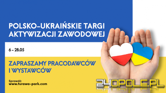 Pierwsze Polsko-Ukraińskie targi aktywizacji Zawodowej już 6 maja w CH Turawa Park 