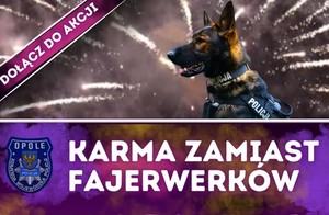 Opolscy policjanci zachęcają do udziału w akcji "Karma zamiast fajerwerków"