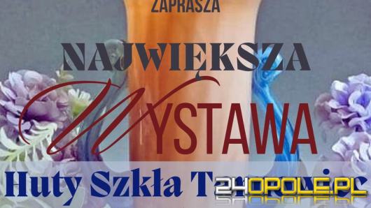 Unikatowa wystawa szkła huty Tarnowiec w Zamku Książęcym w Oleśnicy